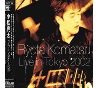 Ryota Komatsu - Live in Tokyo