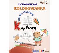 Rysowanka & Kolorowanka słodkie i pluszowe Kapibary: codzienność i podróże część 2 e