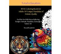 RYVE Coloring Book for Adults-50 Unique Mandalas of Artistic Quality: Feel the Zen With Stress Relieving Designs Animals, Mandalas, Zentangle Nature Art