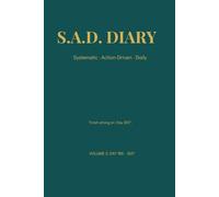 S.A.D. Diary: 180 Days of Elite Execution (Volume 2): Systematic Action-Driven Daily Execution Journal with Brain Puzzles & Doodle Space for Mind Management.