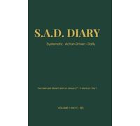 S.A.D. Diary: 185 Days of Unstoppable Focus (Volume 1): Systematic Action-Driven Daily Execution Journal with Brain Puzzles & Doodle Space for Mind Management.