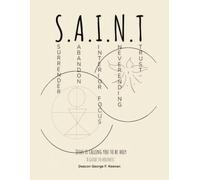 S.A.I.N.T.-A guide to Holiness: Jesus is calling you to be Holy