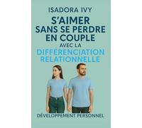 S’aimer sans se perdre en couple avec la différenciation relationnelle