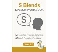 S-Blends Speech Workbook: A Fun and Structured Articulation Workbook for Children Ages 3-7 (Sounds for Speech Development)