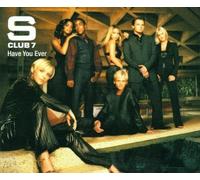 S Club 7 - Have You Ever