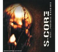 S-Core - Riot Process Engaged