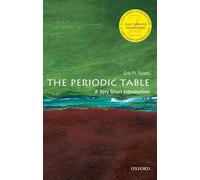 (s/dev) (2 Ed) Periodic Table, The - A Very Short Introduction (Very Short Introductions)