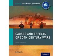 (s/dev) Causes And Effects Of 20th Century Wars: Course Companion (IB History 2015)