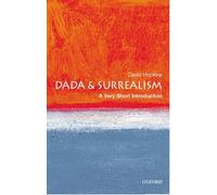 (s/dev) Dada And Surrealism - A Very Short: A Very Short Introduction (Very Short Introductions)
