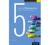 (s/dev) Oxf Mathematics Primary Years Programme Practice And Master (Oxford Mathematics Primary Years Programme)