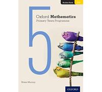 (s/dev) Oxf Mathematics Primary Years Programme St 5 (Oxford Mathematics Primary Years Programme)