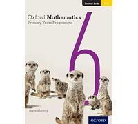 (s/dev) Oxf Mathematics Primary Years Programme St 6 (Oxford Mathematics Primary Years Programme)