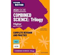 Oxford Revise: Aqa Gcse Combined Science Trilogy Higher Complete Revis