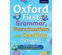 (s/dev) Oxford First Grammar, Punctuation And Spelling Dictionary (Oxford First Dictionaries)