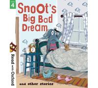 (s/dev) Read With Oxford 4 Snoot's Big Bad Dream And Other Stories
