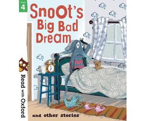 (s/dev) Read With Oxford 4 Snoot's Big Bad Dream And Other Stories