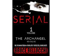 S E R I A L - VOLUME 1: BIRTH OF THE ARCHANGEL (SERIAL)