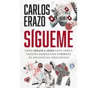 S gueme | Softcover | Follow Me: Cómo Seguir a Jesús Hace Libre a Nuestra Generación Enredada En Influencias Ideológicas