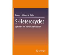 S-Heterocycles: Synthesis and Biological Evaluation