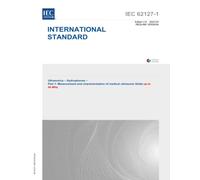 S+ IEC 62127-1 Ed. 2.0 es:2022 (versión Redline), Segunda Edición: Ultrasónicos - Hidrofonos - Parte 1: Medición y caracterización de campos ultrasónicos médicos