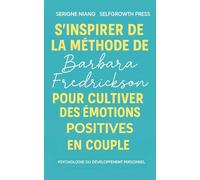 S’inspirer de la méthode de Barbara Fredrickson pour cultiver des émotions positives en couple