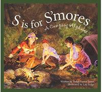 S Is for s'Mores: A Camping Alphabet (Sleeping Bear Press Sports & Hobbies)