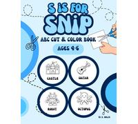 S is for Snip: ABC Cut & Color Book (Ages 4-6)