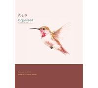 S.L.P Organized: Schedule. Log. Plan: The All-in-One Full-Color Caseload Planner for California School-Based SLPs - Academic Year 2026-2027