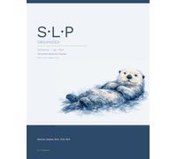 S.L.P Organized: Schedule. Log. Plan- The School-Based SLP Planner: IEP Checklists, Assessment Tracking, Monthly Calenders and Daily Planning