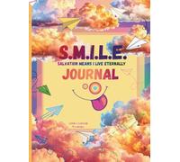 S.M.I.L.E.: Salvation means I live eternally journal JOURNAL