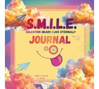S.M.I.L.E.: Salvation means I live eternally journal JOURNAL