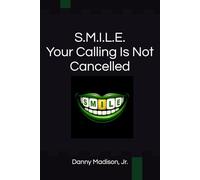 S.M.I.L.E. Your Calling Is Not Cancelled