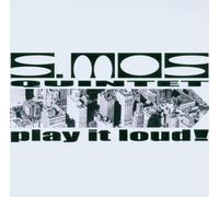S.Mos Quintet - Play It Loud
