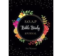 S.O.A.P Bible Study Journal for Women: Beautiful Bible Study Notebook for Christian Women - 120 páginas de 20 x 25,4 cm - Black Cover with a Nice Floral Wreath