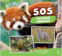 S.O.S. animaux menacés: On passe à l'action ! (DEFIS NATURE BEAUX LIVRES)