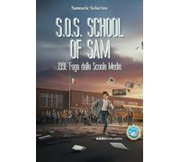 S.O.S. School of Sam 1991. Fuga dalla scuola media