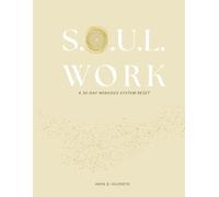 S.O.U.L. Work: A 30 Day Reset Journal into the Woman You're Becoming