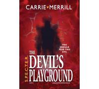 S.P.E.C.T.E.R. The Devil's Playground: You Should Fear This Evil; A Paranormal Suspense Thriller: 2