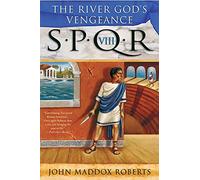 S.P.Q.R. VIII: The River God's Vengeance: 8