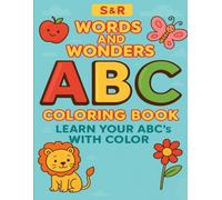 S&R Words and Wonders ABC Coloring Book: Learn Your ABC’s With Color