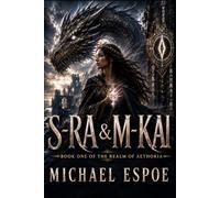 S-RA & M-KAI: Book I of ”THE REALM OF AETHORIA” Series