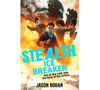 S.T.E.A.L.T.H.: Ice Breaker: Book 2