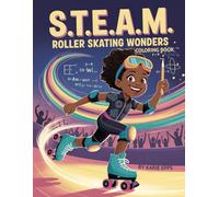 S.T.E.A.M. Roller Skating Wonders Coloring Book