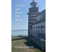 S.T.O.P. and Read This Book (Saved and Pierced Series)