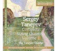 S. Taneyev - Complete String Quartets, Vol. 1, Quartets No.1 & 4