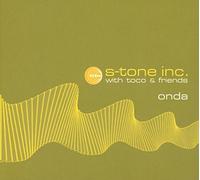 S-Tone Inc. with Toco & Friends - Onda