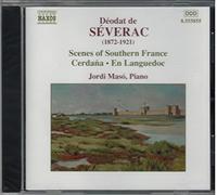 S Verac D Odat De - Déodat de Séverac, Oeuvres pour piano : Cerdaña - En Languedoc