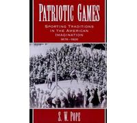 S. W. Pope Patriotic Games (Tapa dura) Sports and History