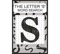 'S' Word Search Puzzle Book: Word Searches with Easy to Read Print about words starting with the Letter 'S' | 6x9 Inches, 110 pages | 50+ Puzzles ... ... Times (The Ultimate A-Z Word Search Series)