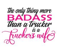 S10251 The Only Thing More Badass than a Trucker is A Trucker is A Trucker er's Wife|Gran idea de regalo|Calcomanías de 2 paquetes|5 pulgadas